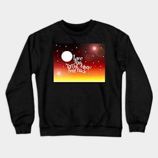 To The Moon Crewneck Sweatshirt